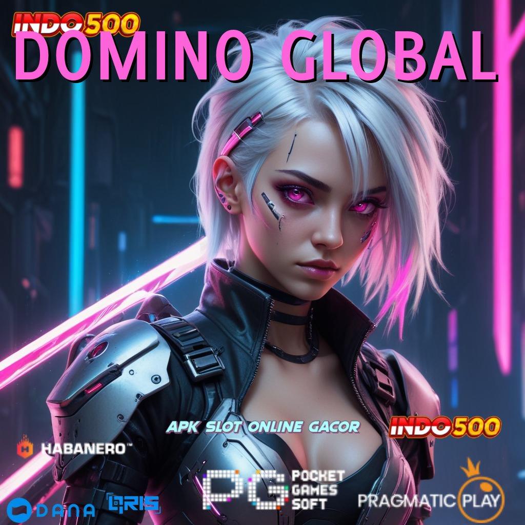 DOMINO GLOBAL 🔎 akun anyar dengan keuntungan