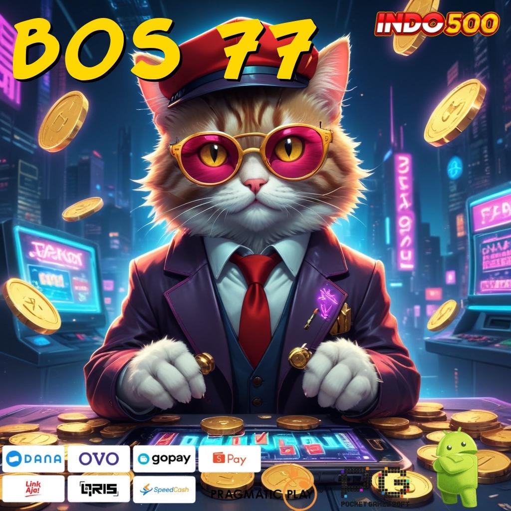 BOS 77 Versi Baru Mesin Jackpot Terbaik