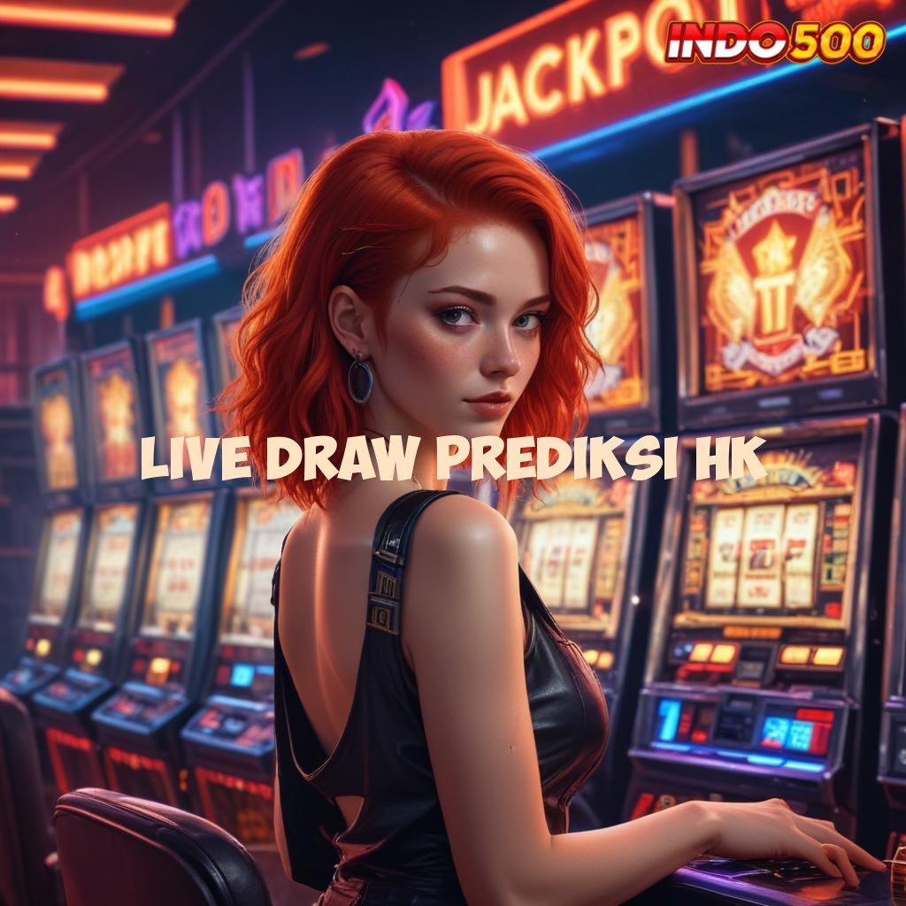 LIVE DRAW PREDIKSI HK Download APK Jackpot Untuk Untung Langsung WD