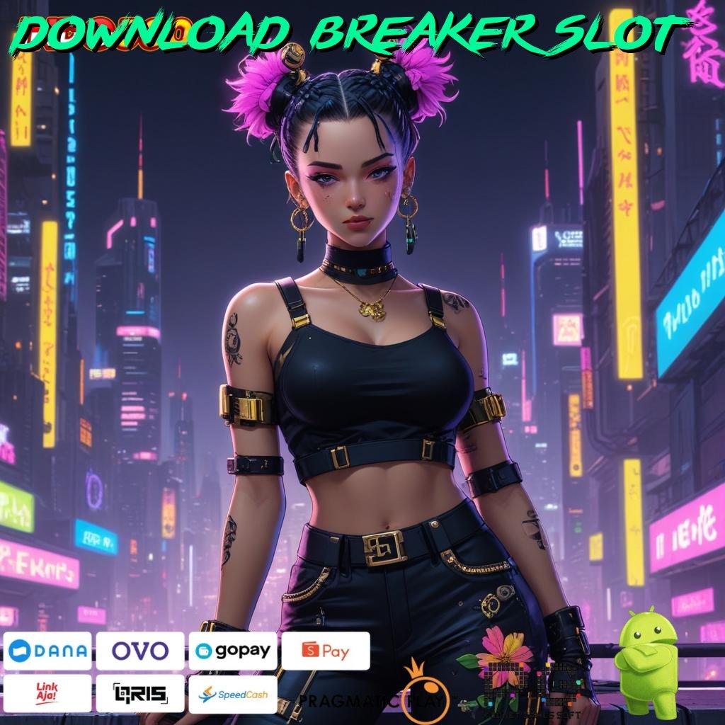 DOWNLOAD BREAKER SLOT Pegangi Dp Bank Jago 15k Stabil