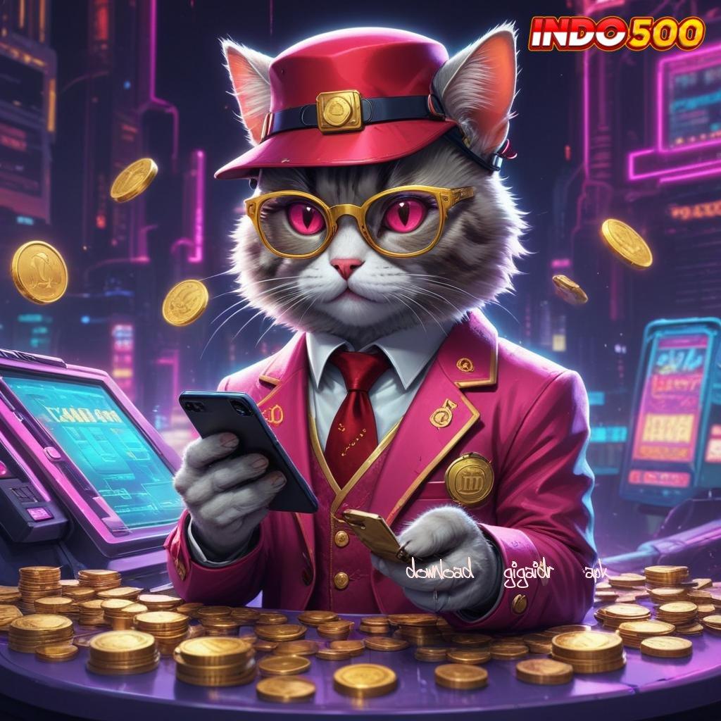 DOWNLOAD GIGAIDR APK 🧡 Apk Mesin Pintar Teknologi Slot Terkini