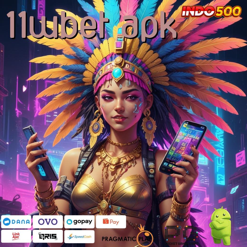 11WBET APK Slot Aplikasi Versi Spektakuler