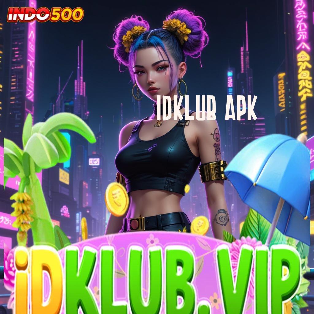 IDKLUB APK 🥇 versi 2.577.66 handal versi 2.577.66