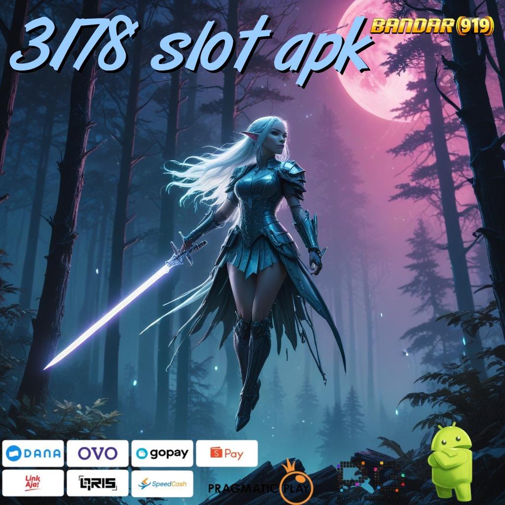 3178 SLOT APK : penghubung eksternal pangkalan lembaga akses onlin