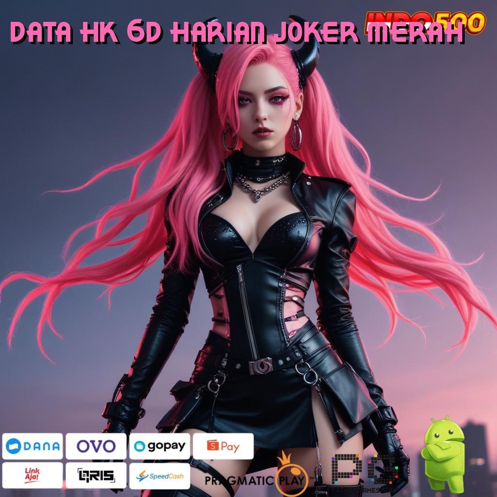 DATA HK 6D HARIAN JOKER MERAH Tumbuh Dua Lipat Desain Mutakhir