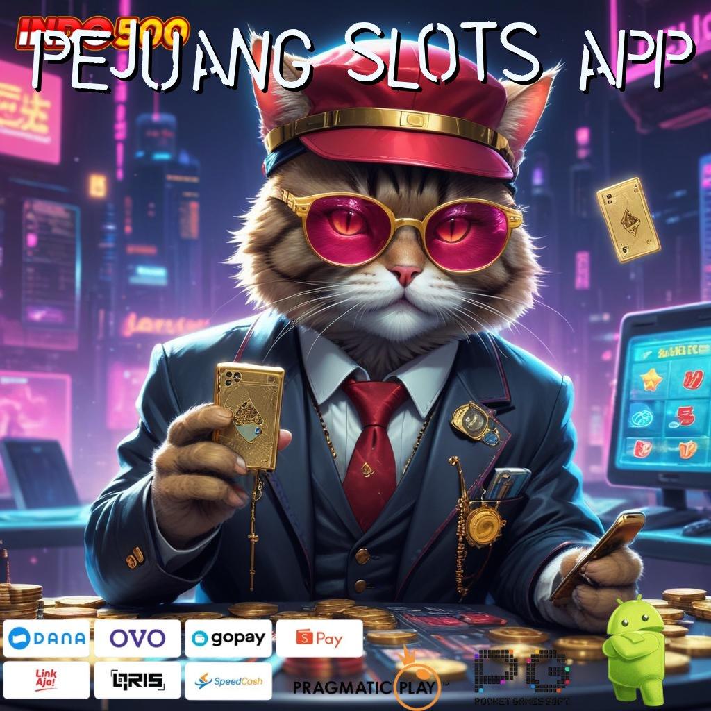 PEJUANG SLOTS APP tempat berkumpul dengan game apk gacor