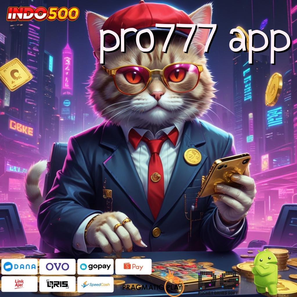 PRO777 APP Versi Baru Spin Jackpot Cepat