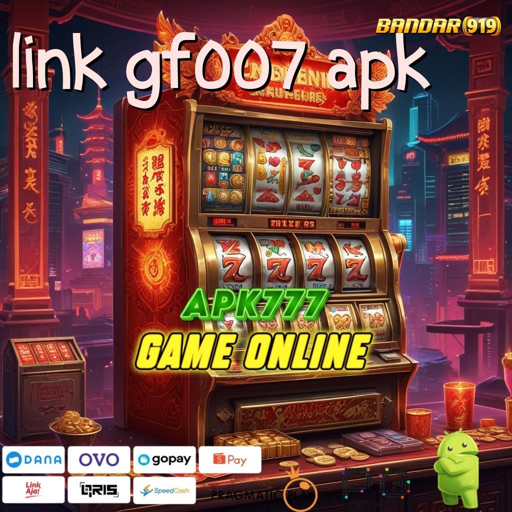 LINK GF007 APK # Setiap Event (Versi New) Positif Dreams