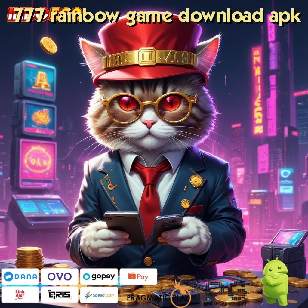 777 RAINBOW GAME DOWNLOAD APK Kunci Gacor Gacor Slot 2025, Slotnya Bikin Semangat!