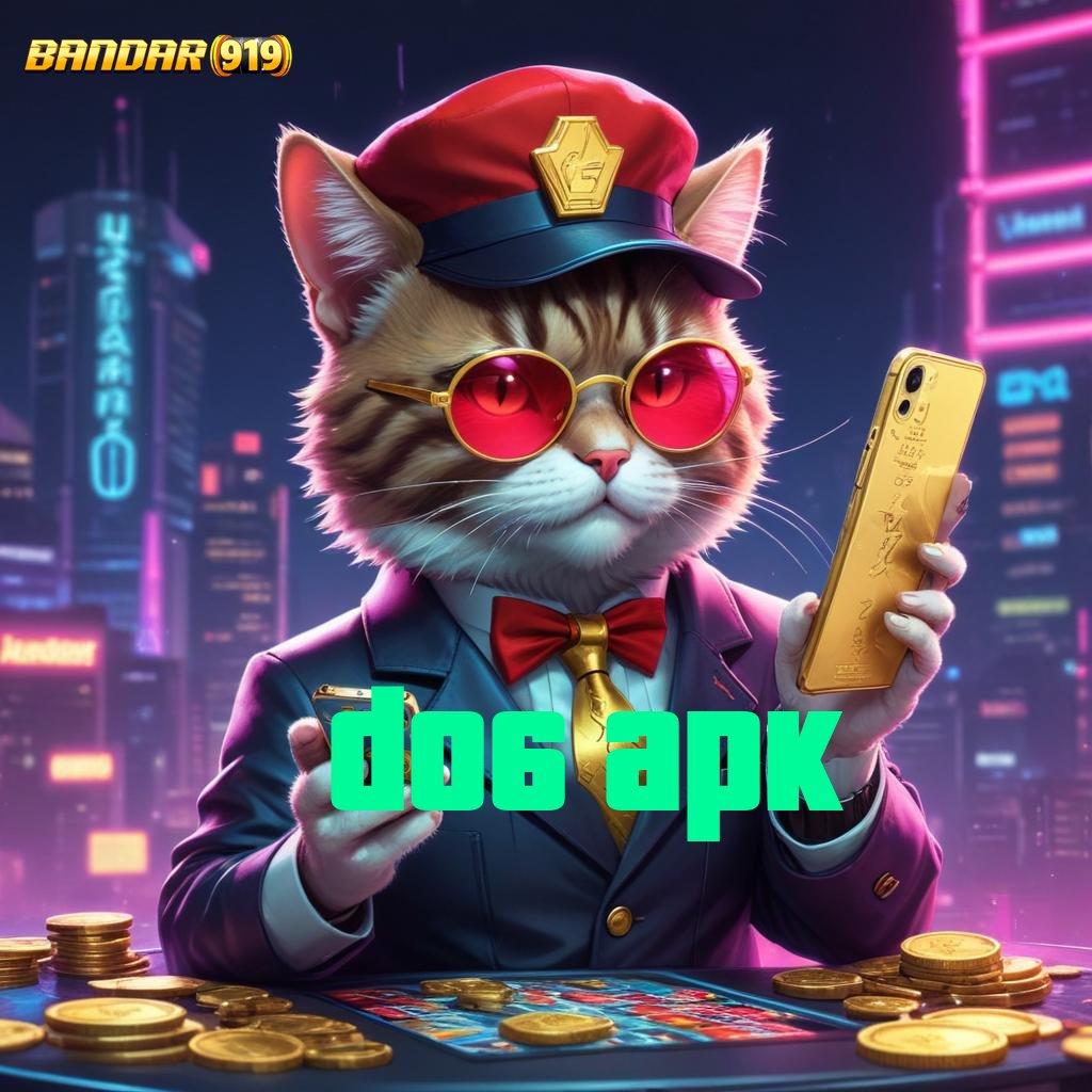 D06 APK # ketahanan untuk kesuksesan