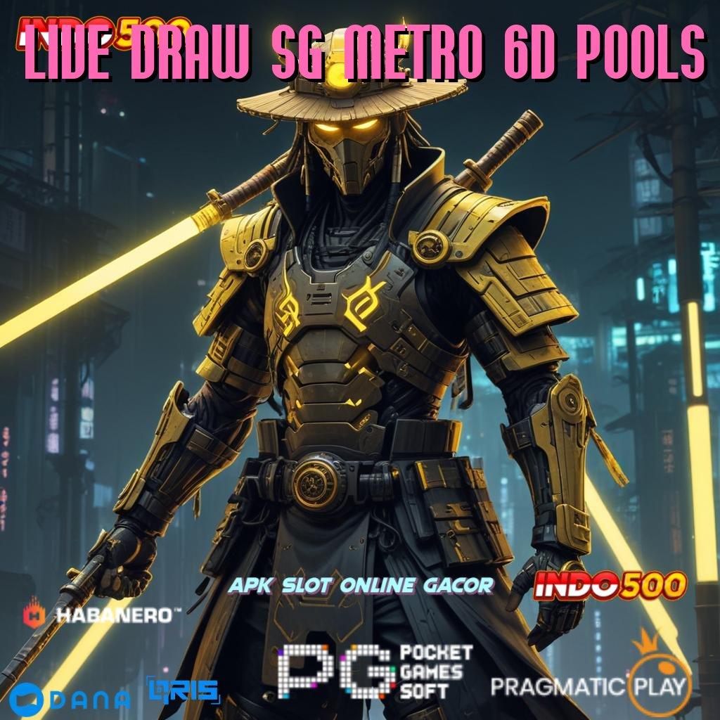 LIVE DRAW SG METRO 6D POOLS Lakukan Uji Coba Modal Hemat