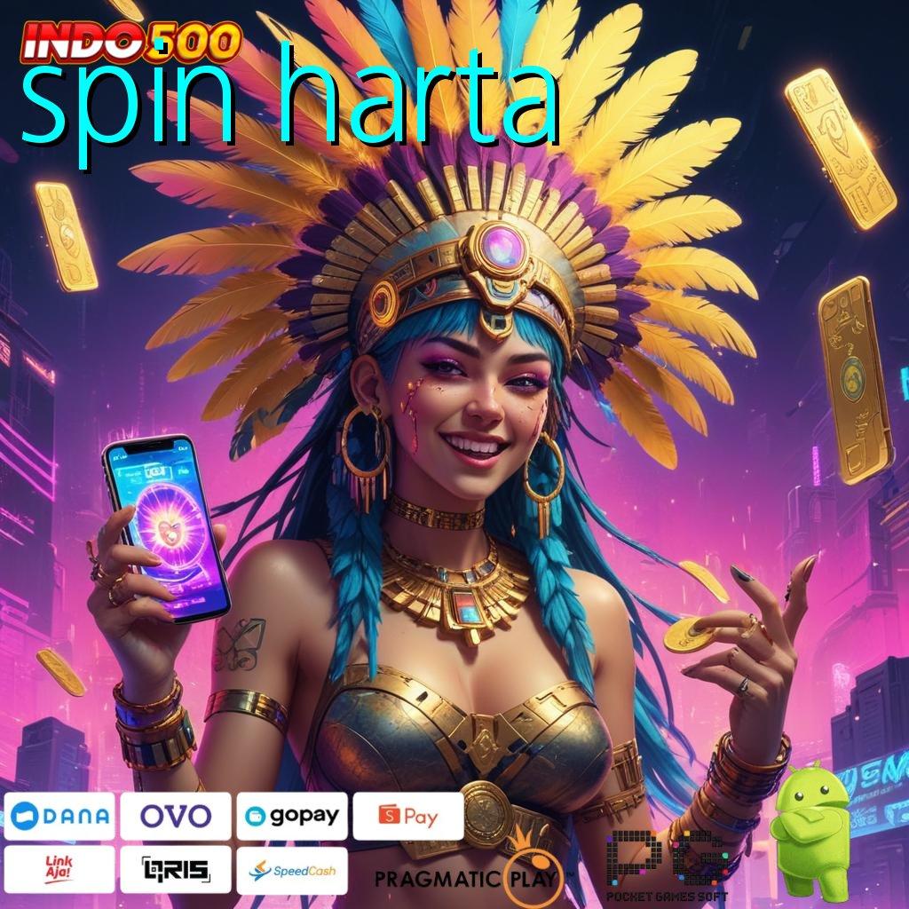 SPIN HARTA Aplikasi Terpercaya Bonus Maksimal