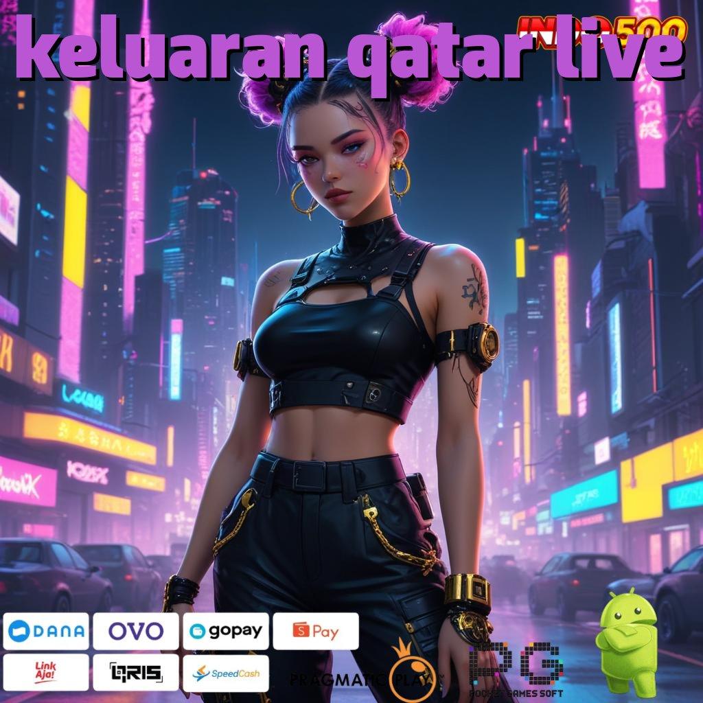 KELUARAN QATAR LIVE Versi Baru Mesin Jackpot Besar