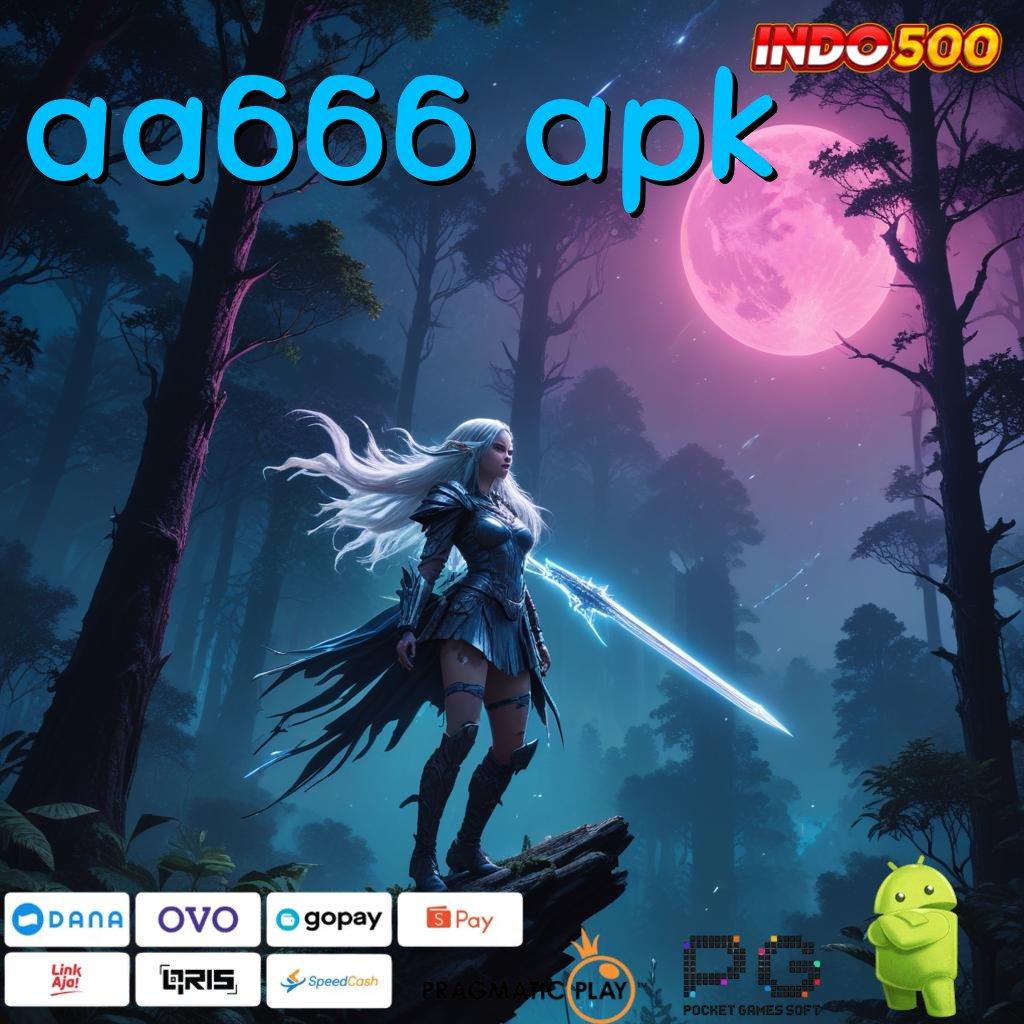 AA666 APK Akun Rasakan Jalan Cepat Menuju Maxwin