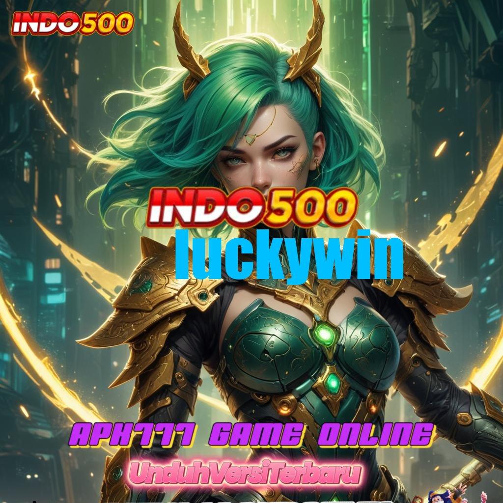 LUCKYWIN ➿ Dp Tanpa Potongan 10k Download File Apk Android Asli