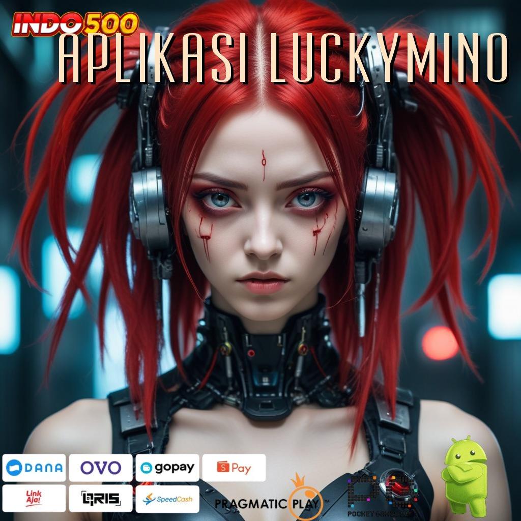 APLIKASI LUCKYMINO depo mandiri 15rb kickoff maxwin langsung