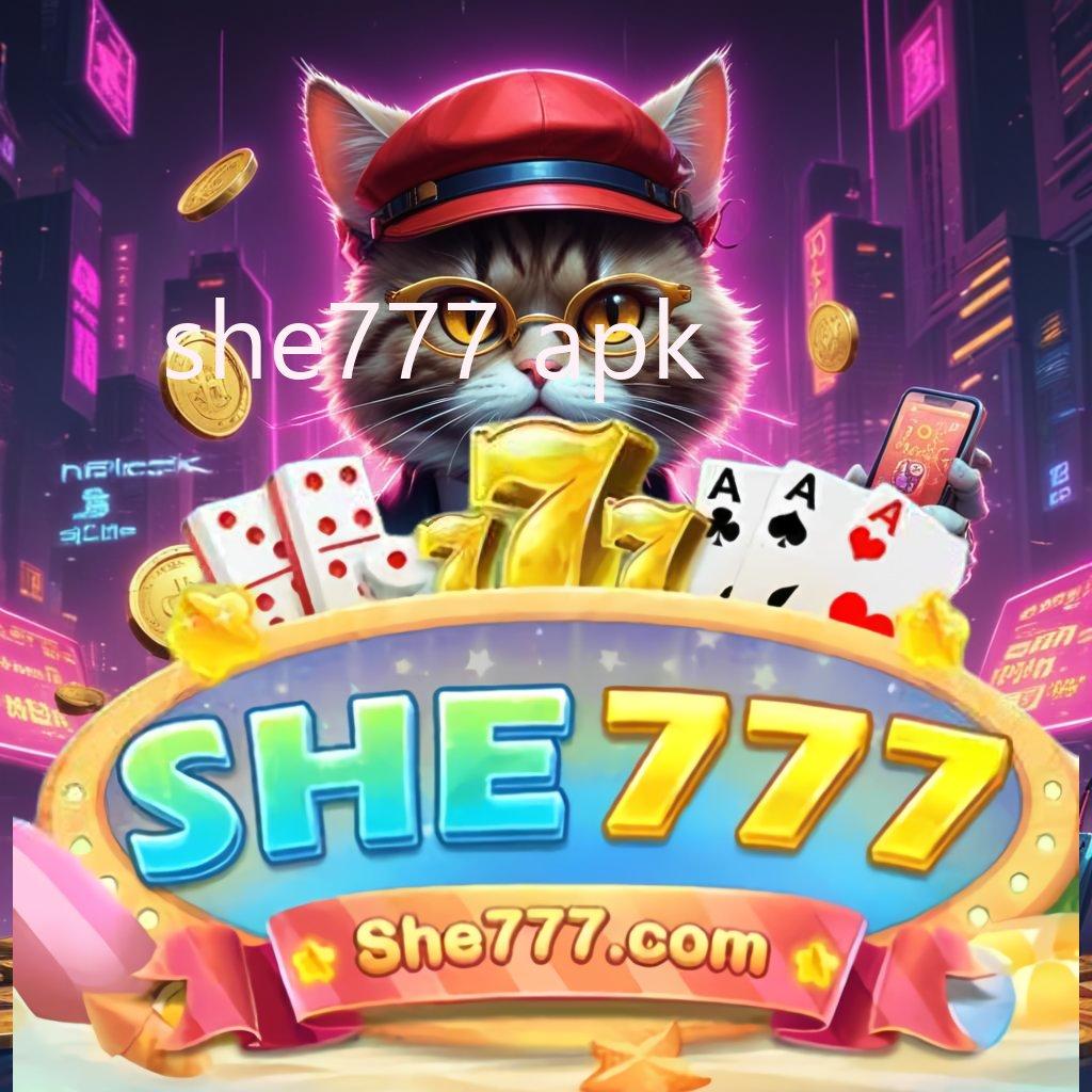 SHE777 APK ➰ Unduhan Game Android Modern Versi Terpercaya Gacor