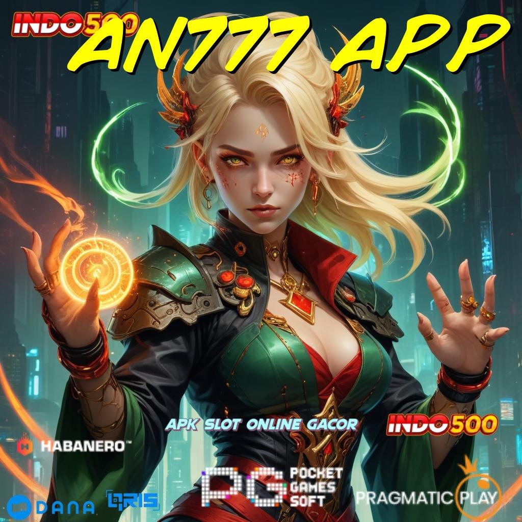 AN777 APP 🎮 pengecekan jackpot langsung wd gak susah