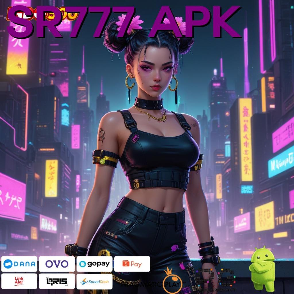 SR777 APK profit besar setiap saat