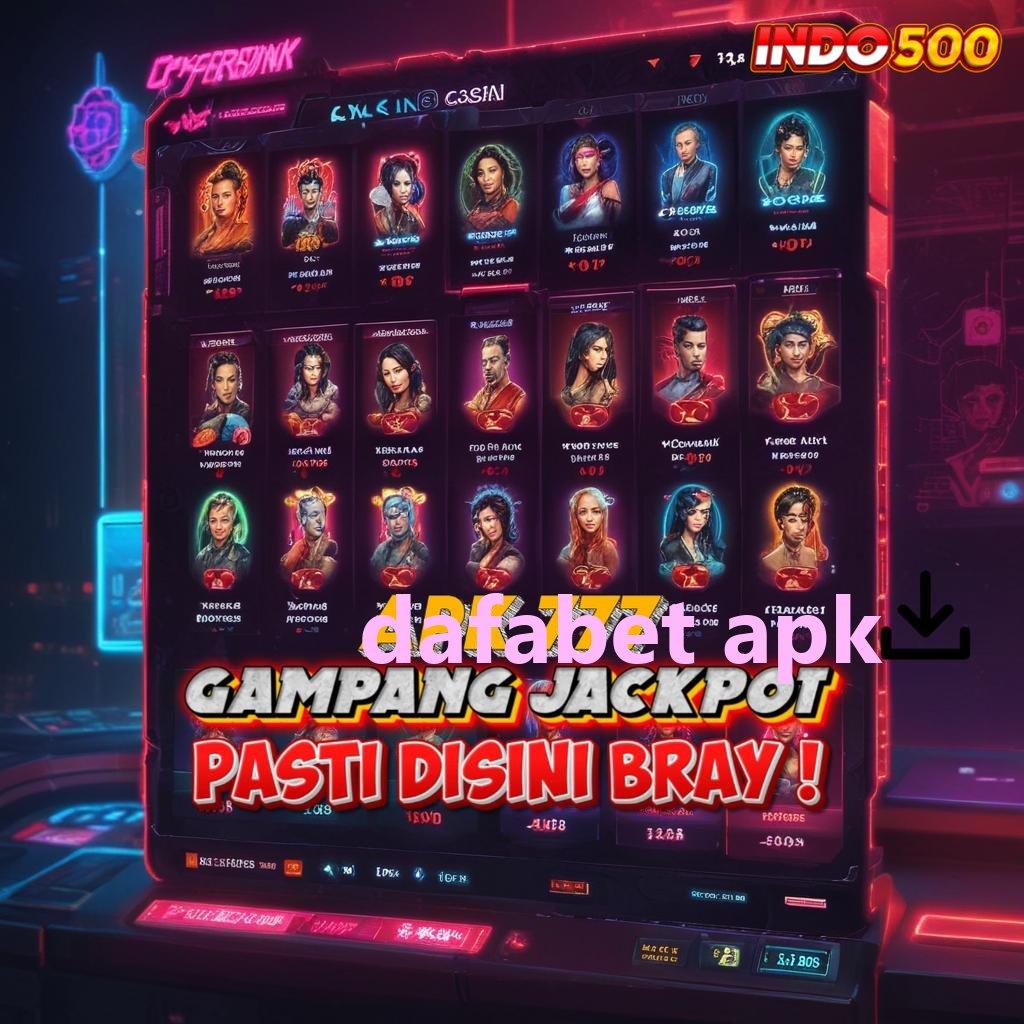 DAFABET APK ✧ kesimpulan juara akun terbaik baru dalam satu langkah