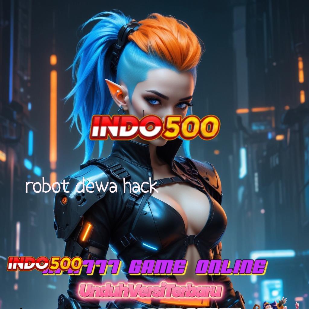 ROBOT DEWA HACK ➳ Pola Baru dengan Keuntungan Maksimal Tanpa Kendala