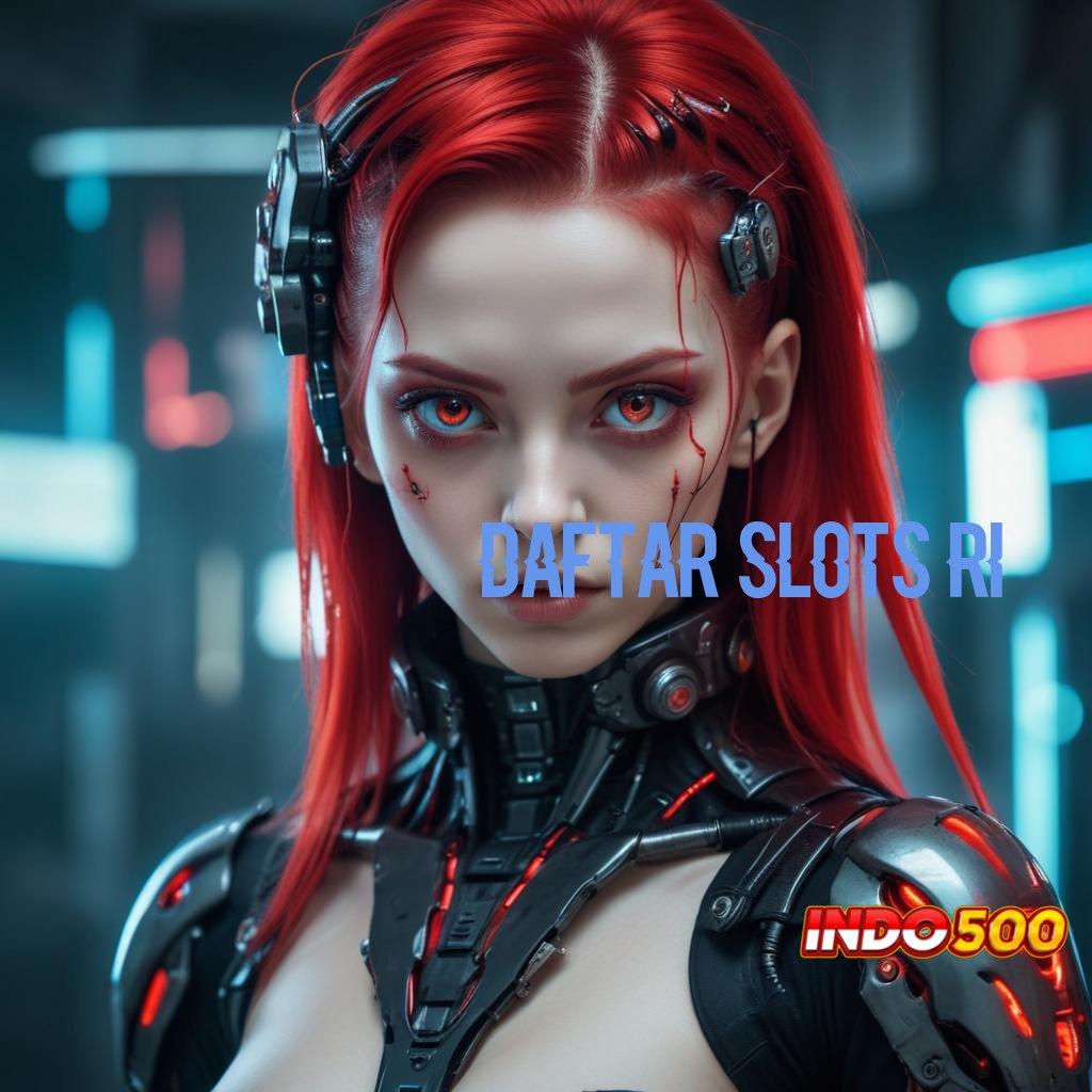 DAFTAR SLOTS RI ✅ Platform IOS Baru Dengan Web 3 Stabil