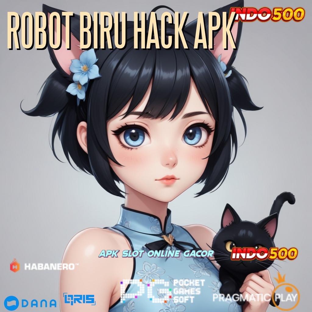 ROBOT BIRU HACK APK ⚌ gerbang rejeki semesta permainan terlengkap