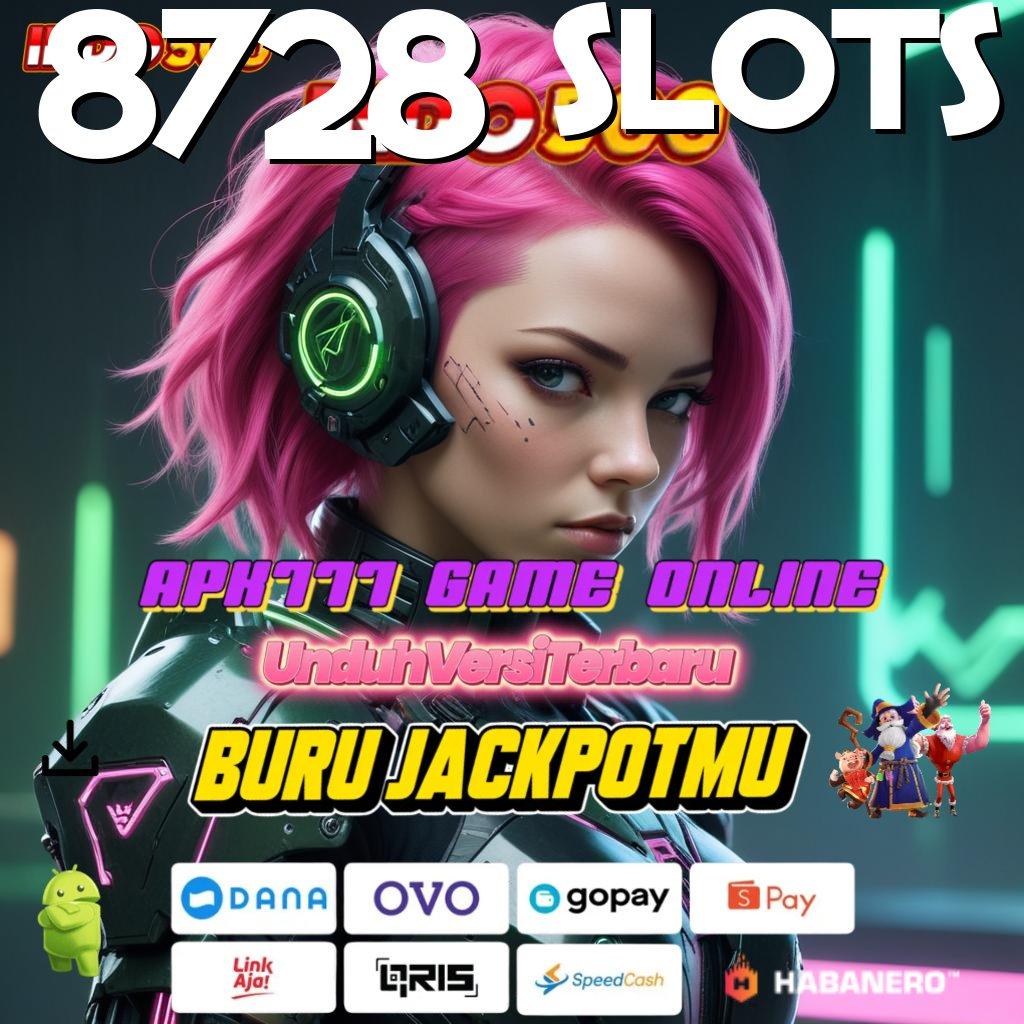 8728 SLOTS 🚀 jalur cadangan aman keberhasilan pasti di tangan