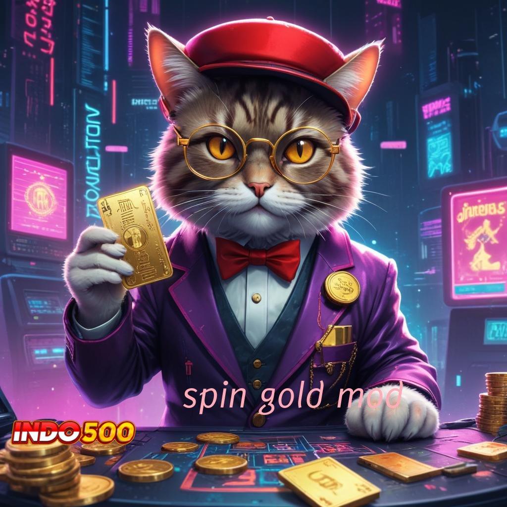 SPIN GOLD MOD Jalan Cepat Raih Jackpot Tanpa Ribet