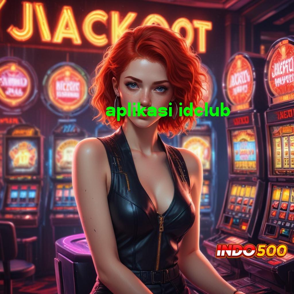 APLIKASI IDCLUB 💯 Spin Instan Untuk Bonus Tanpa Kendala