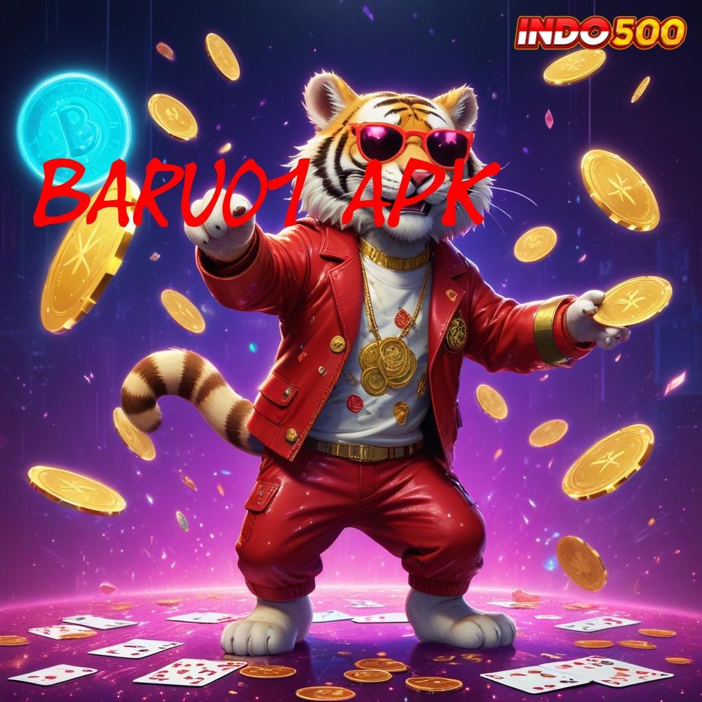 BARU01 APK ⇉ akun baru prima rasakan jackpot nyata