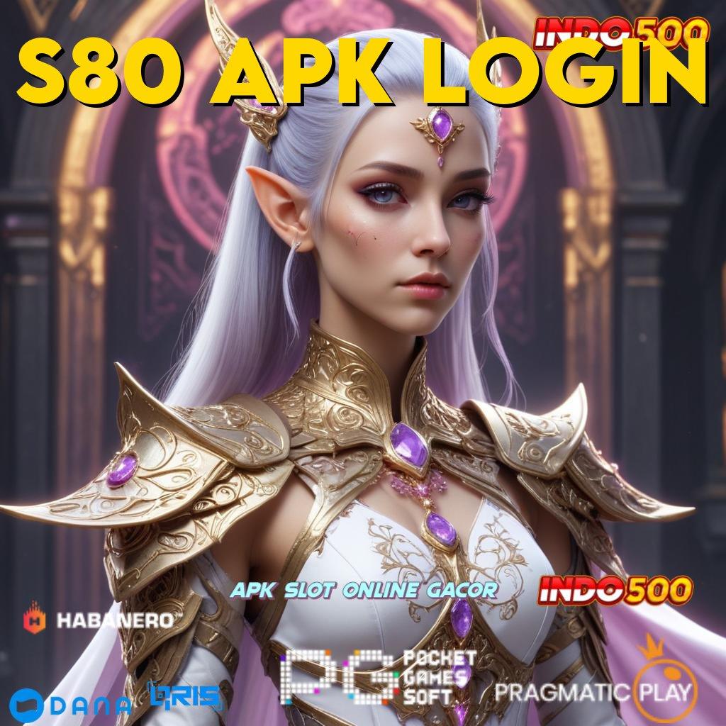 S80 Apk Login