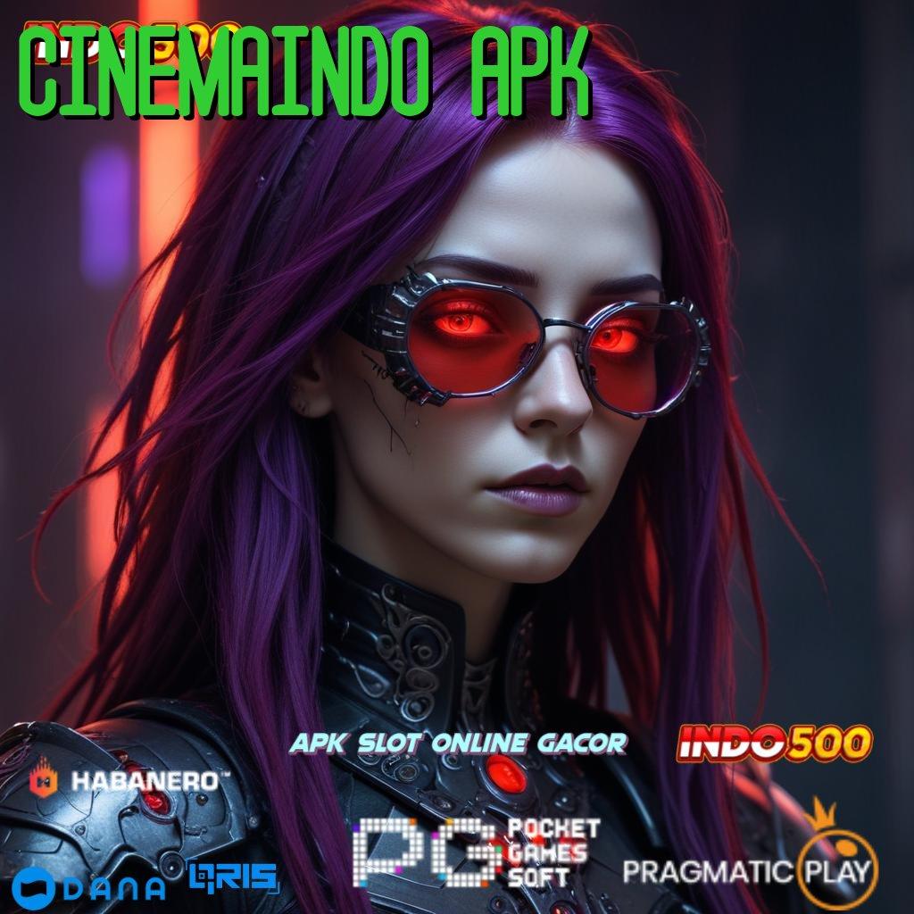 CINEMAINDO APK ➰ Dp Tanpa Potongan 5000 Depo Dana