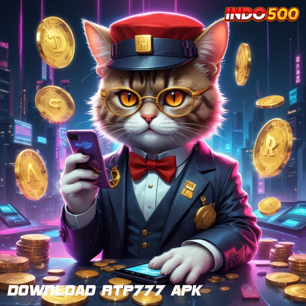 DOWNLOAD RTP777 APK ♍ software aman dan cepat