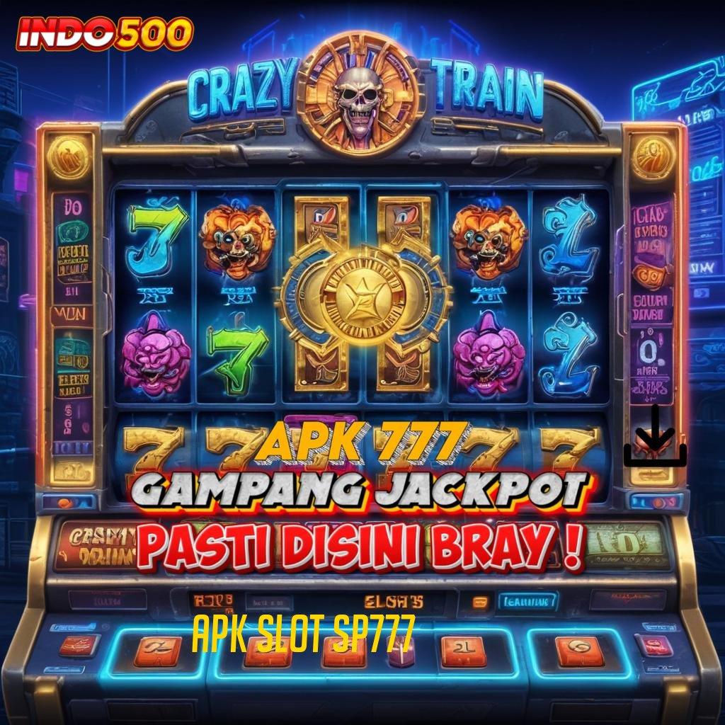 APK SLOT SP777 depo dana langkah maxwin setiap hari