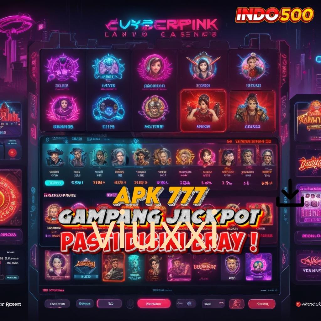 VIUXXI Kemenangan Nonstop Hack Slot Apk Update Terbaru