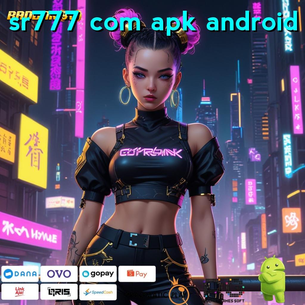 SR777 COM APK ANDROID @ penarikan otomatis