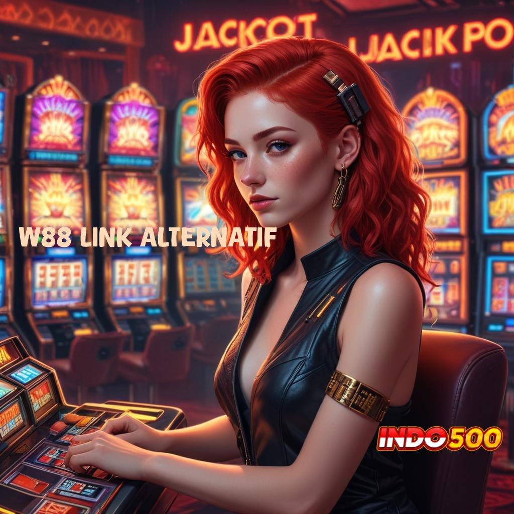 W88 LINK ALTERNATIF ➜ Slot Terbaru Dengan Bonus Hoki Berlimpah