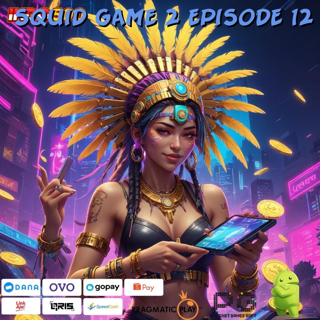 SQUID GAME 2 EPISODE 12 depo tanpa potongan 10k langsung cuan!