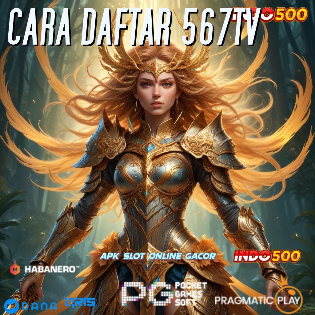 CARA DAFTAR 567TV APK Event Bonus Versi 101