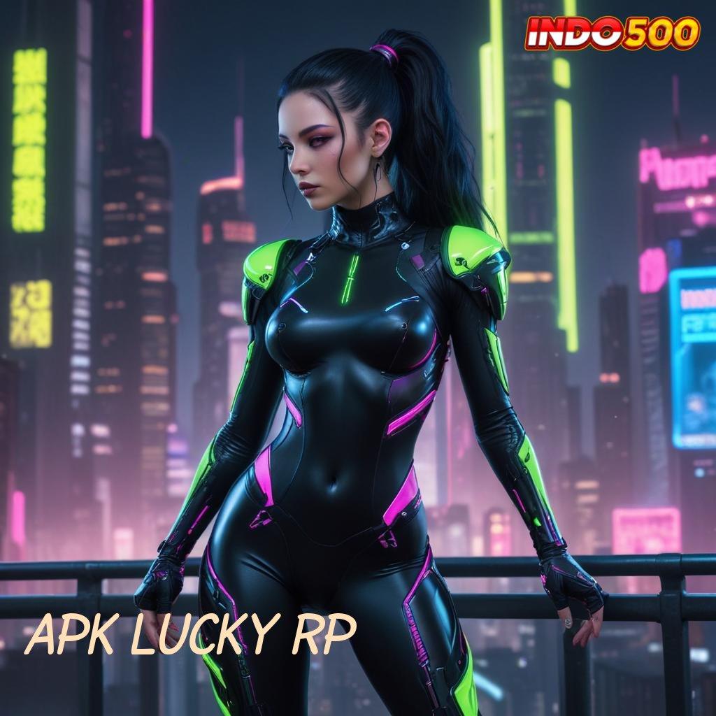 APK LUCKY RP → prima cepat mudah prima cepat