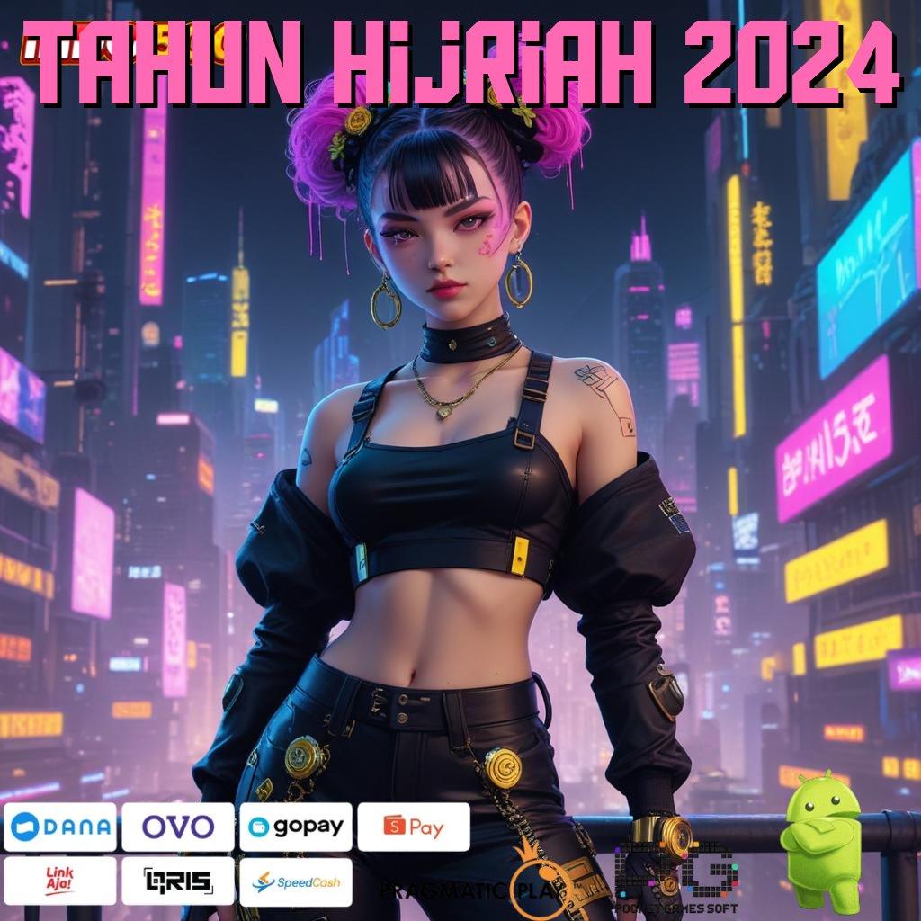 TAHUN HIJRIAH 2024 auto gampang maxwin