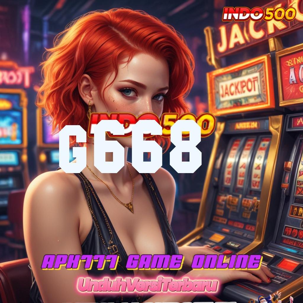 G668 ✨ Arena Baru Dengan Rancangan Event Maksimal