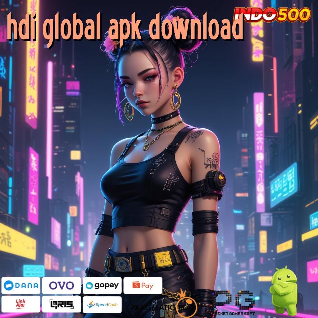 HDI GLOBAL APK DOWNLOAD Versi Baru Mesin Jackpot Terbaik