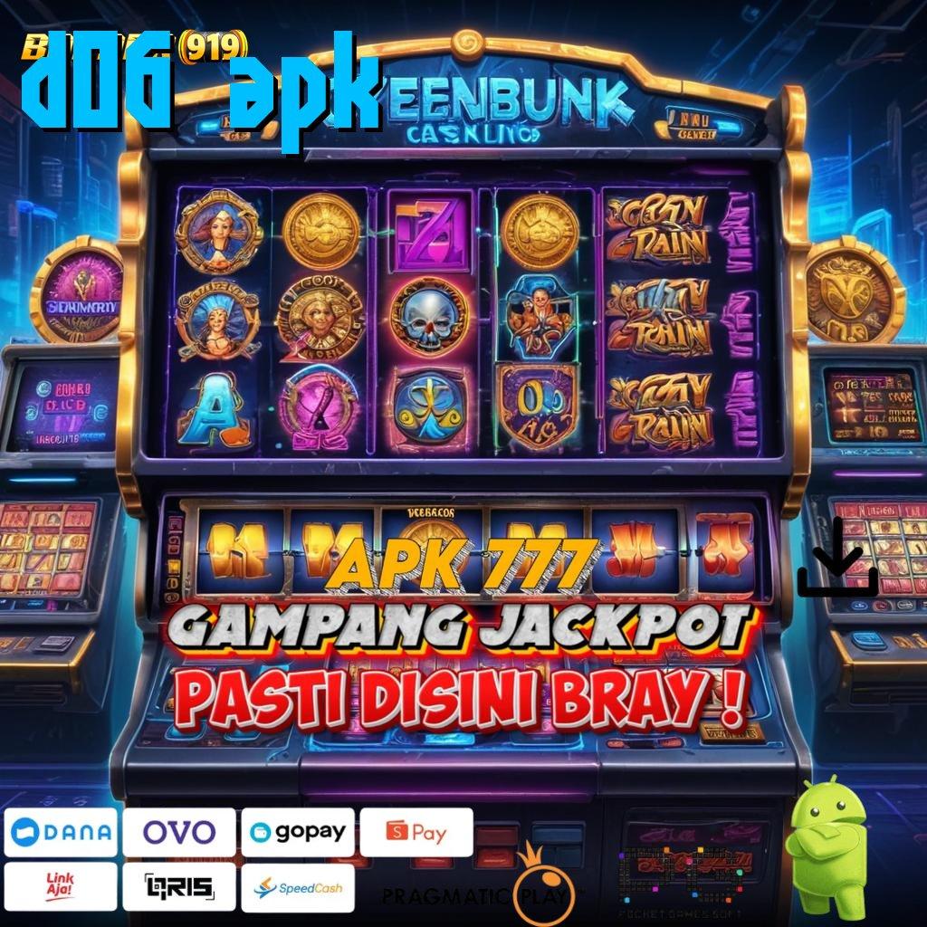 D06 APK | Reward Terbaik Untuk Bonus Langsung