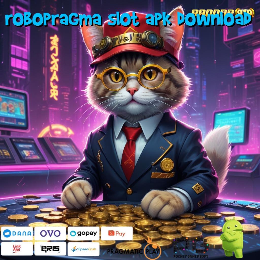 ROBOPRAGMA SLOT APK DOWNLOAD : Kode Emas Akses Kemenangan