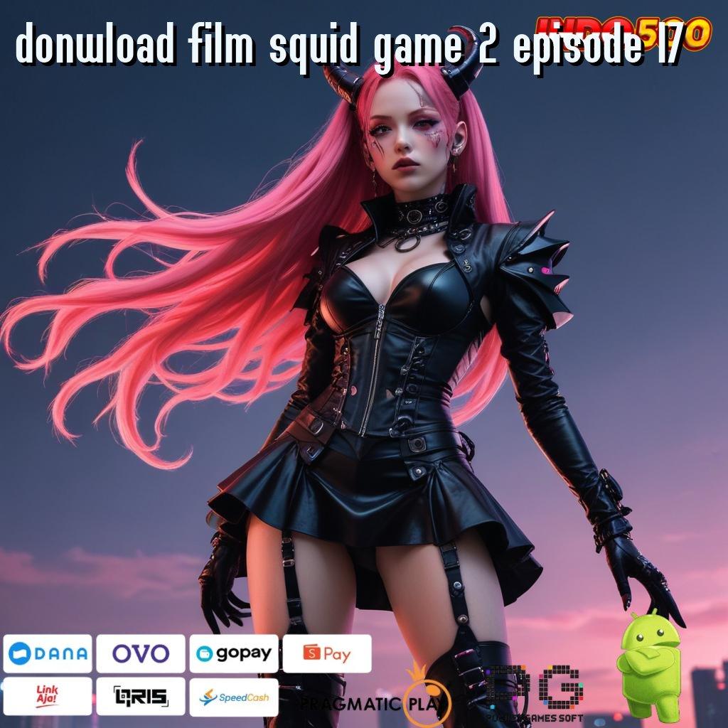 DONWLOAD FILM SQUID GAME 2 EPISODE 17 Penuh Proporsi untuk Tempat Interaksi