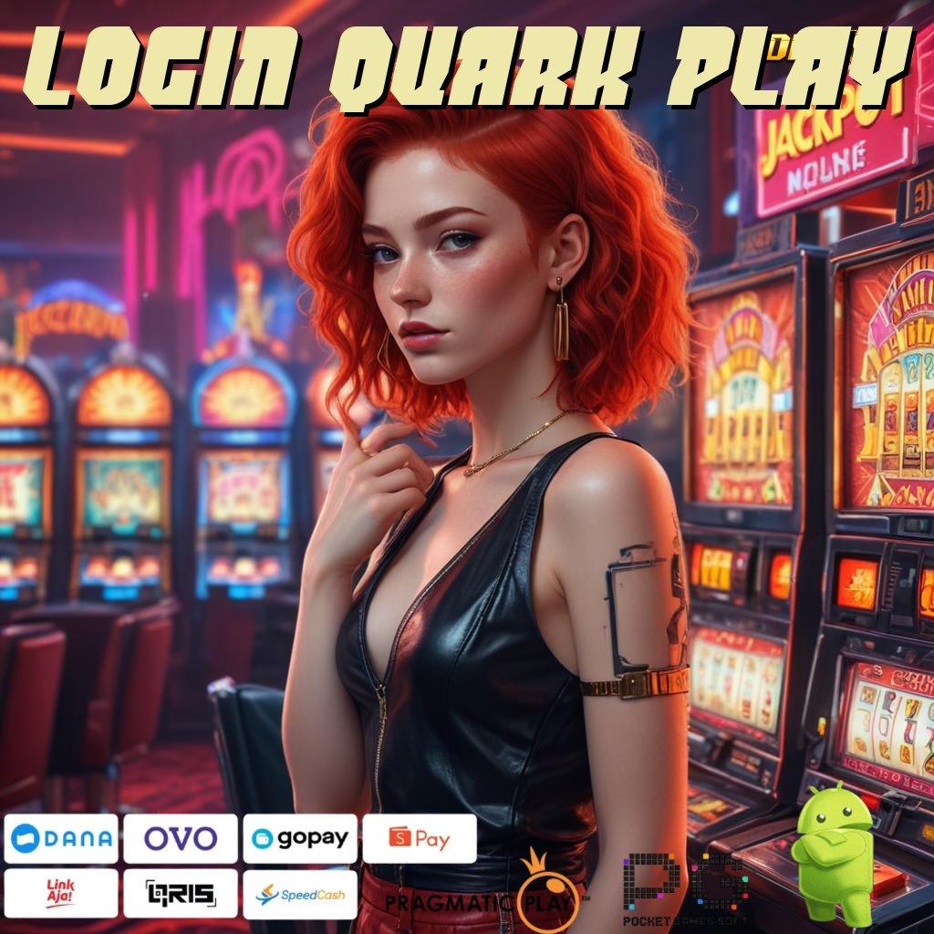 LOGIN QUARK PLAY > akhir kemenangan menguntungkan