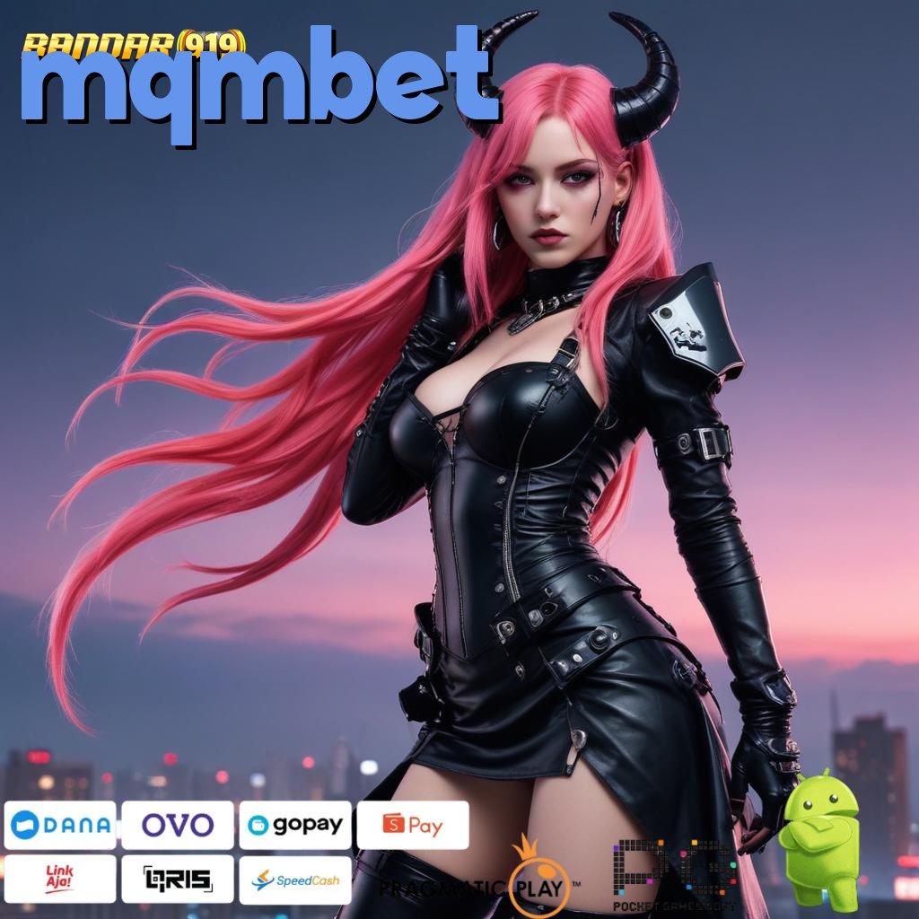 MQMBET @ Platform No.1 Paling Dicari Pasang Apk Android (Versi New) Penuh