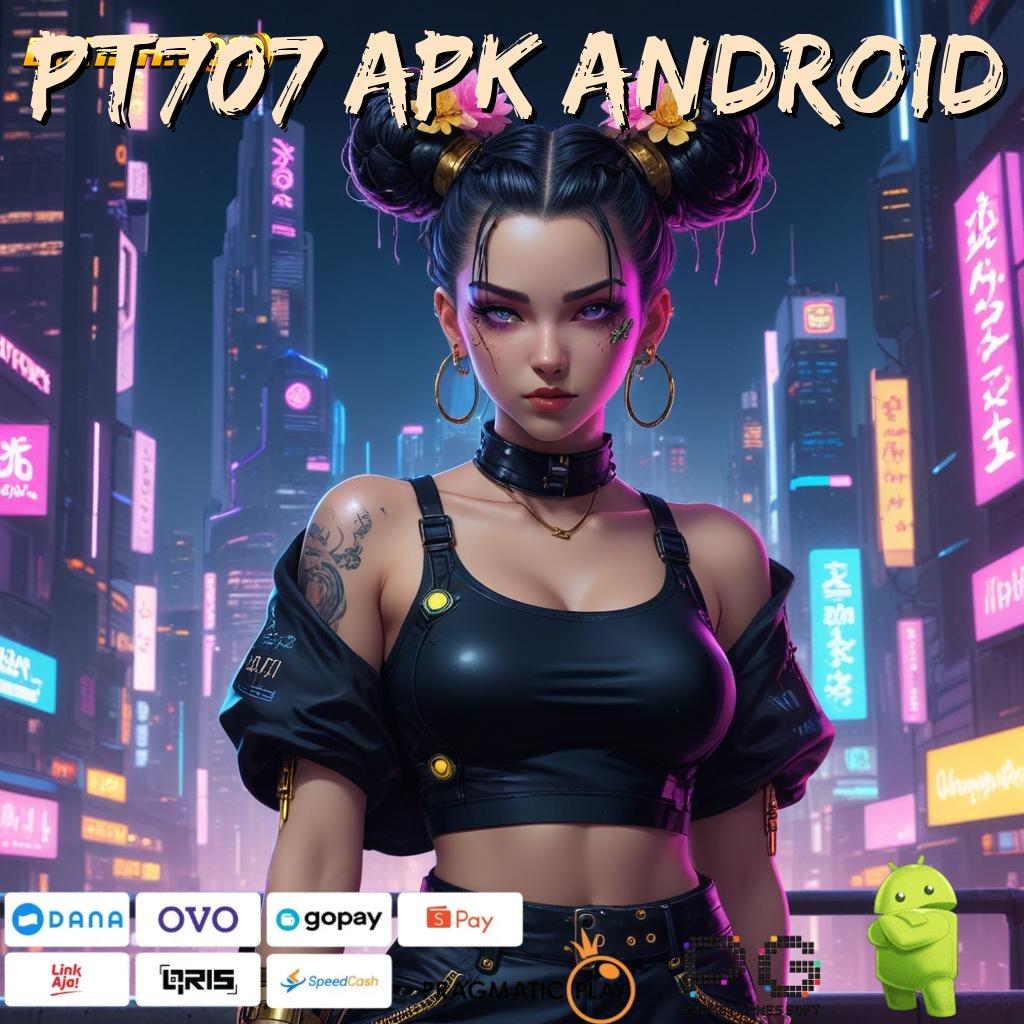 Pt707 Apk Android